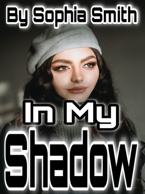 cover image of In My Shadow